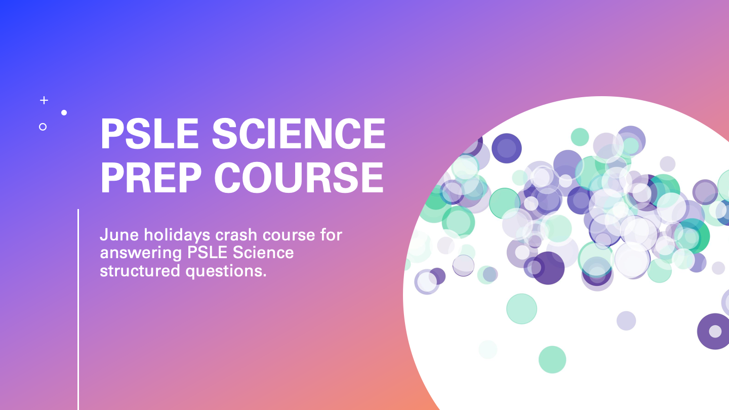 PSLE Science Prep Course